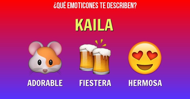 Que emoticones describen a kaila - Descubre cuáles emoticones te describen