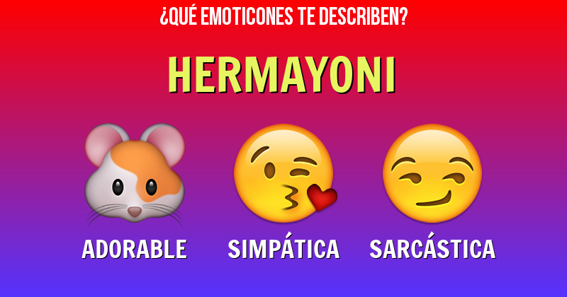 Que emoticones describen a hermayoni - Descubre cuáles emoticones te describen