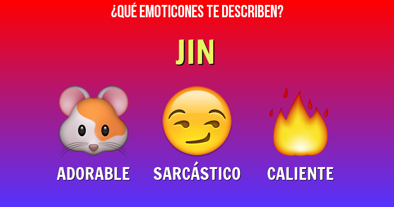 Que emoticones describen a jin - Descubre cuáles emoticones te describen