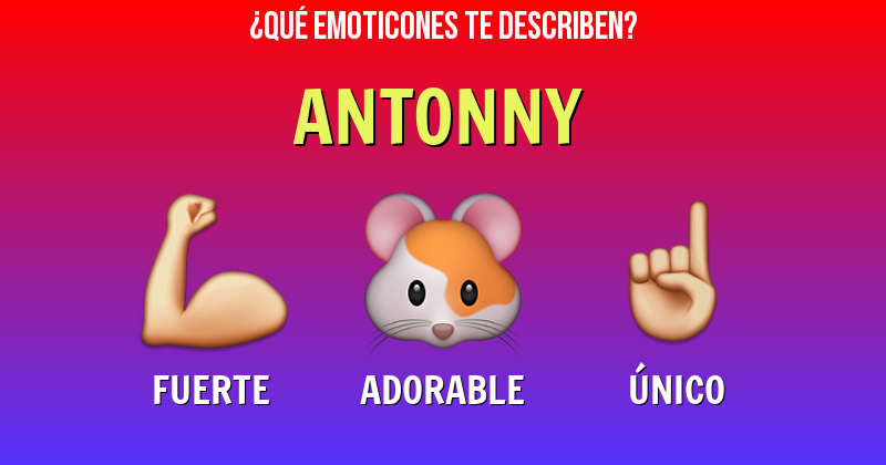Que emoticones describen a antonny - Descubre cuáles emoticones te describen