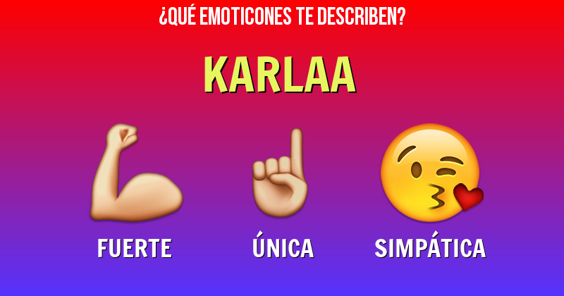 Que emoticones describen a karlaa - Descubre cuáles emoticones te describen