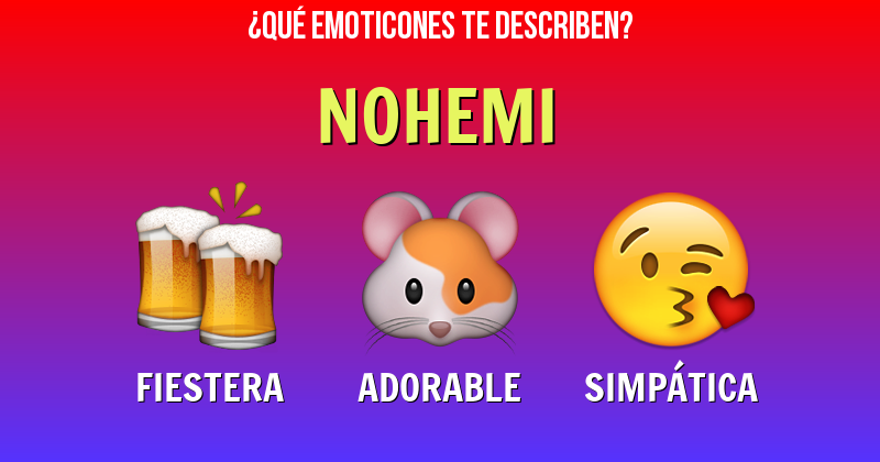 Que emoticones describen a nohemi - Descubre cuáles emoticones te describen