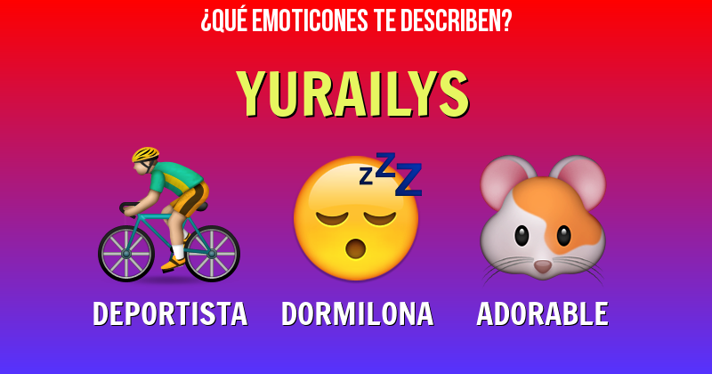 Que emoticones describen a yurailys - Descubre cuáles emoticones te describen