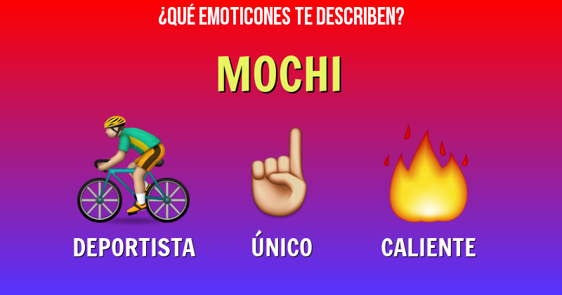 Que emoticones describen a mochi - Descubre cuáles emoticones te describen