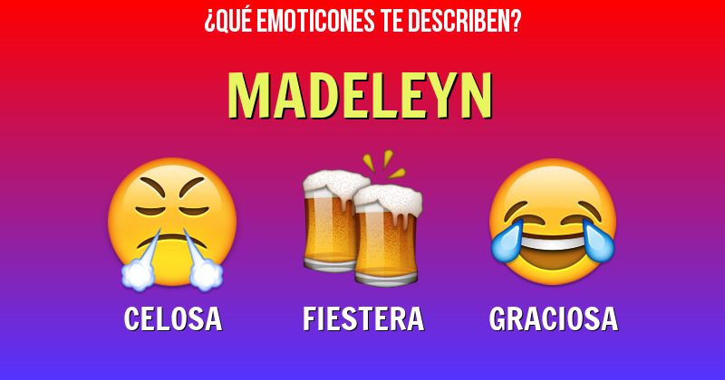 Que emoticones describen a madeleyn - Descubre cuáles emoticones te describen