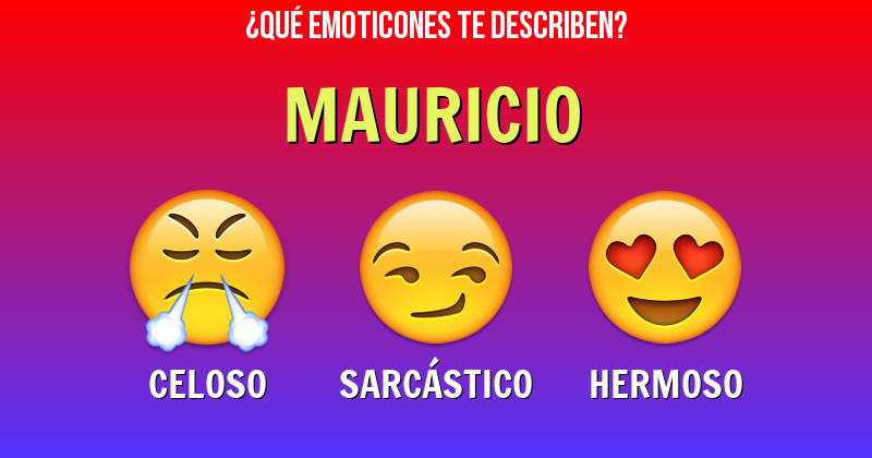 Que emoticones describen a mauricio - Descubre cuáles emoticones te describen