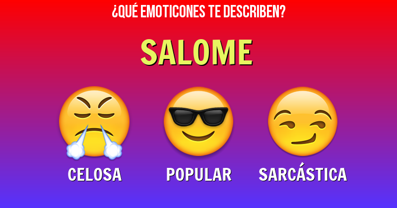Que emoticones describen a salome - Descubre cuáles emoticones te describen