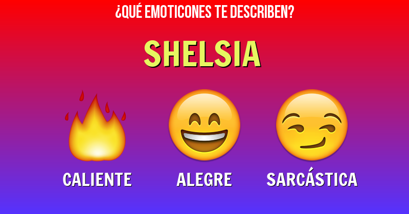 Que emoticones describen a shelsia - Descubre cuáles emoticones te describen
