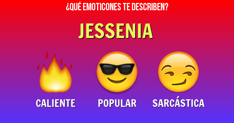 Que emoticones describen a jessenia - Descubre cuáles emoticones te describen
