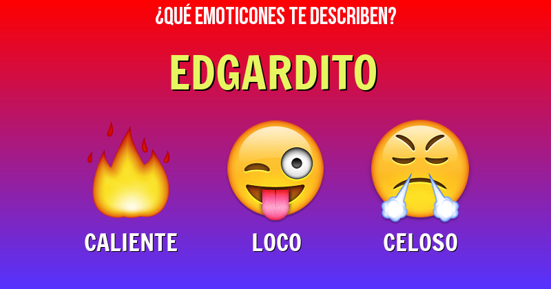 Que emoticones describen a edgardito - Descubre cuáles emoticones te describen