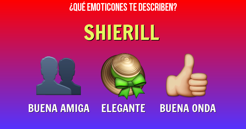 Que emoticones describen a shierill - Descubre cuáles emoticones te describen