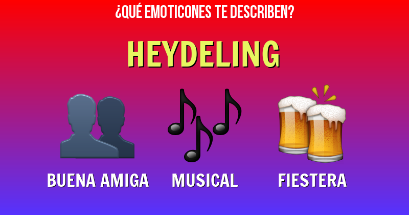 Que emoticones describen a heydeling - Descubre cuáles emoticones te describen