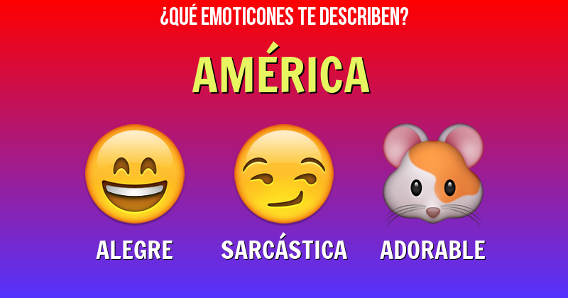 Que emoticones describen a américa - Descubre cuáles emoticones te describen