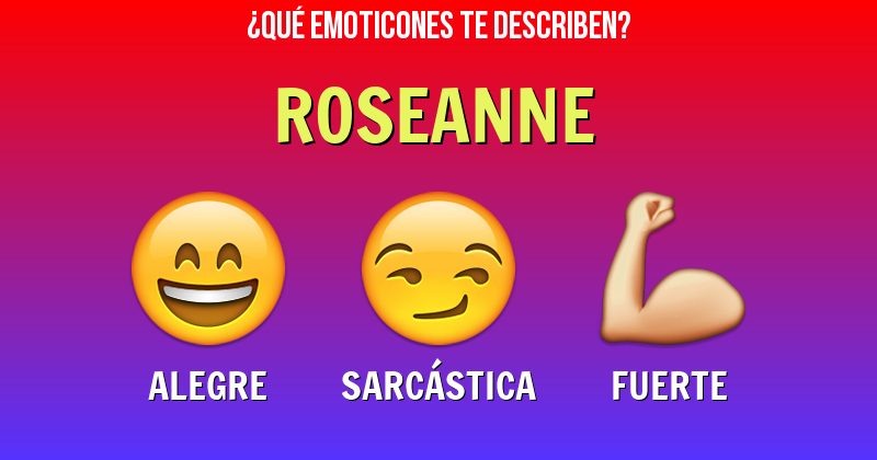 Que emoticones describen a roseanne - Descubre cuáles emoticones te describen
