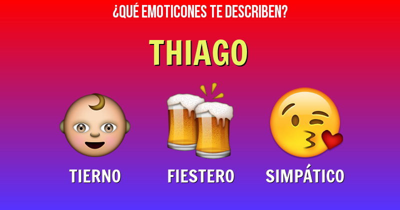 Que emoticones describen a thiago - Descubre cuáles emoticones te describen
