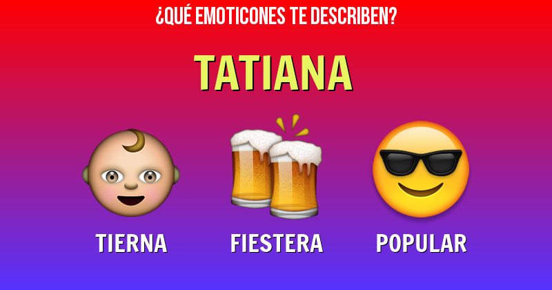 Que emoticones describen a tatiana - Descubre cuáles emoticones te describen
