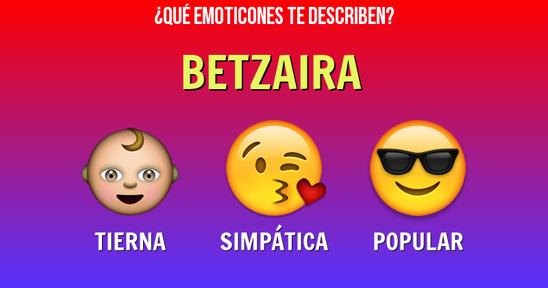 Que emoticones describen a betzaira - Descubre cuáles emoticones te describen
