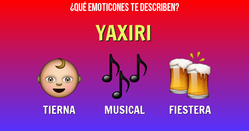 Que emoticones describen a yaxiri - Descubre cuáles emoticones te describen