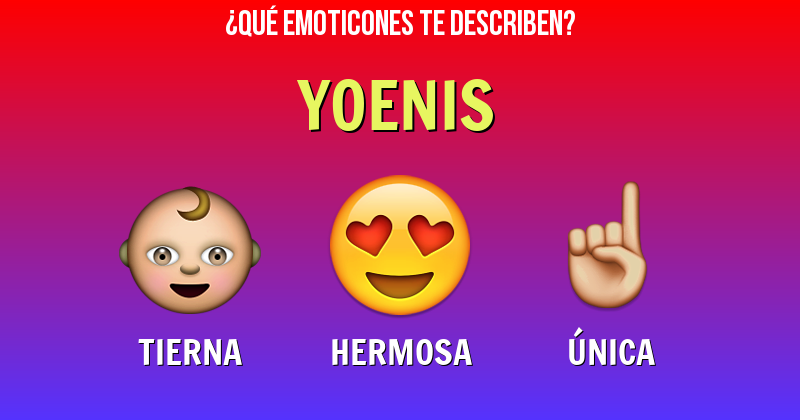 Que emoticones describen a yoenis - Descubre cuáles emoticones te describen