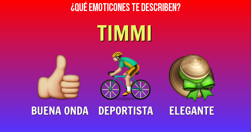 Que emoticones describen a timmi - Descubre cuáles emoticones te describen