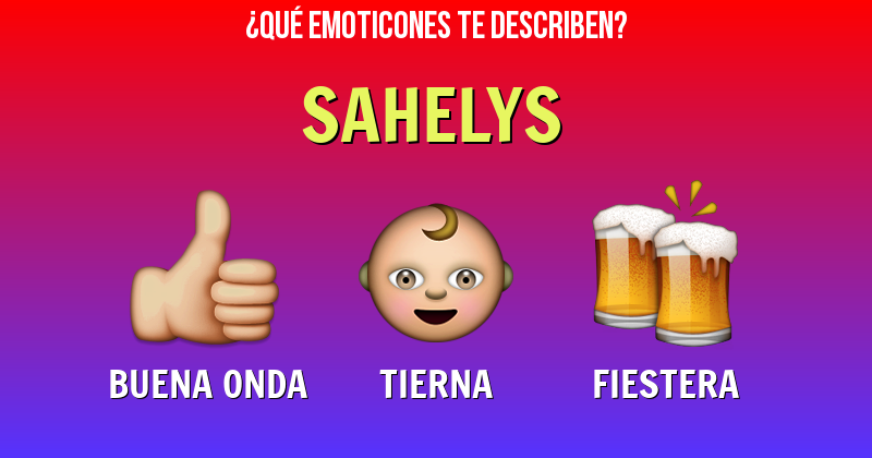 Que emoticones describen a sahelys - Descubre cuáles emoticones te describen