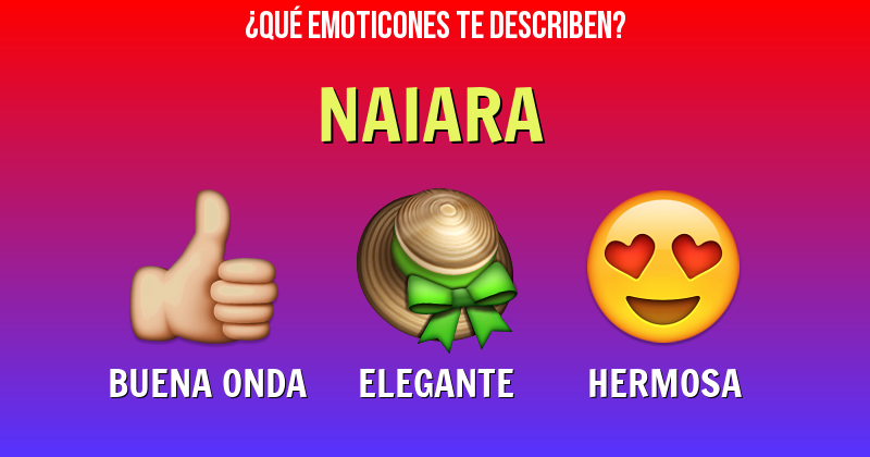 Que emoticones describen a naiara - Descubre cuáles emoticones te describen