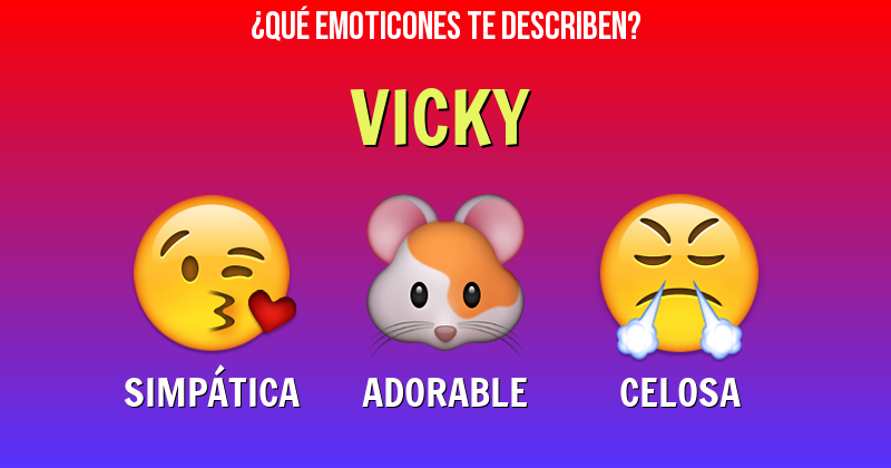 Que emoticones describen a vicky - Descubre cuáles emoticones te describen