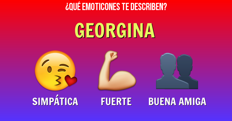 Que emoticones describen a georgina - Descubre cuáles emoticones te describen