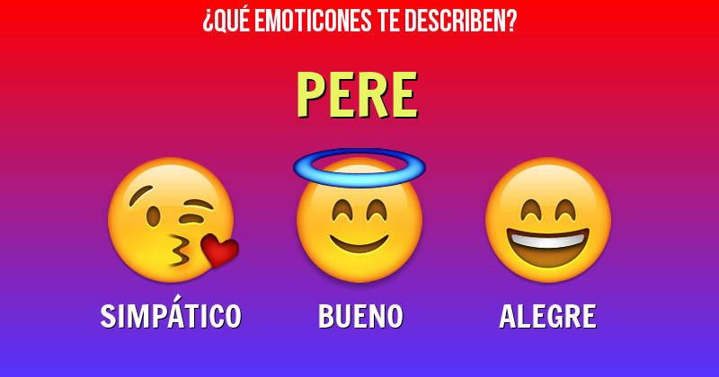 Que emoticones describen a pere - Descubre cuáles emoticones te describen