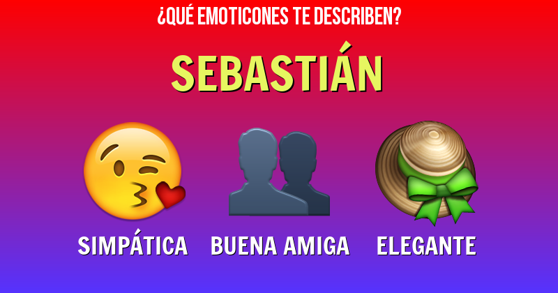 Que emoticones describen a sebastián - Descubre cuáles emoticones te describen