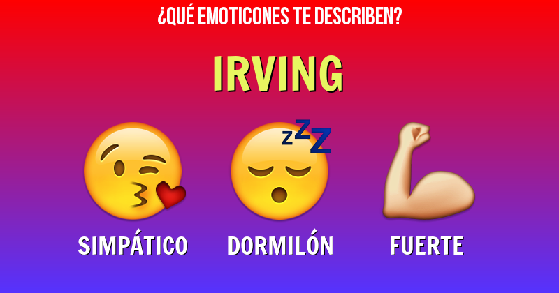 Que emoticones describen a irving - Descubre cuáles emoticones te describen