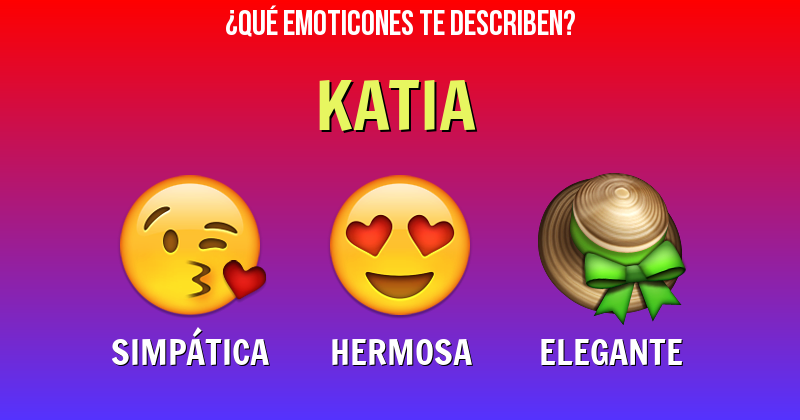 Que emoticones describen a katia - Descubre cuáles emoticones te describen