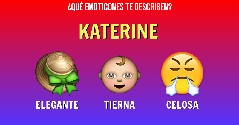 Que emoticones describen a katerine - Descubre cuáles emoticones te describen