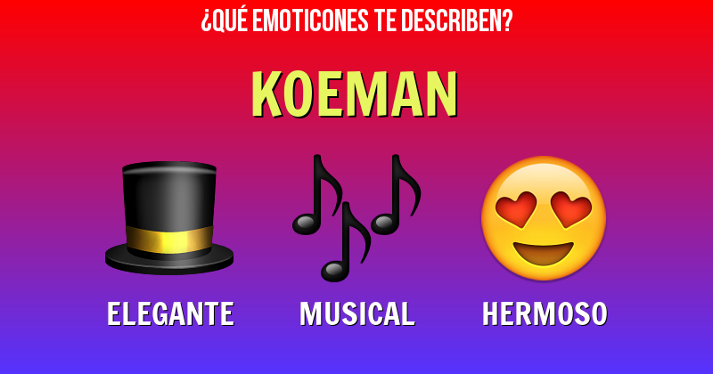 Que emoticones describen a koeman - Descubre cuáles emoticones te describen