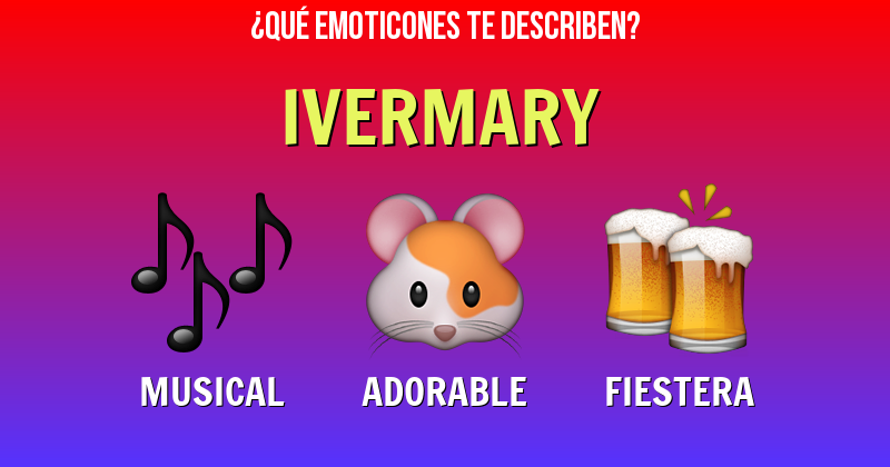 Que emoticones describen a ivermary - Descubre cuáles emoticones te describen