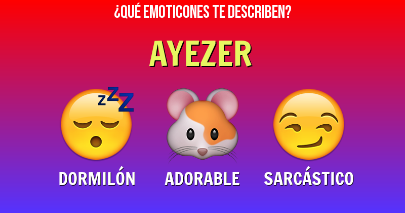 Que emoticones describen a ayezer - Descubre cuáles emoticones te describen