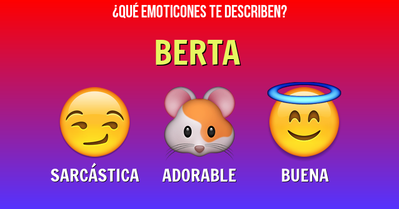 Que emoticones describen a berta - Descubre cuáles emoticones te describen