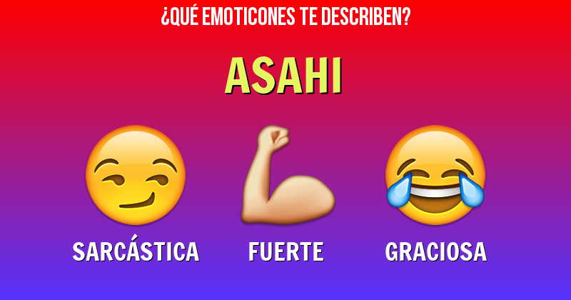 Que emoticones describen a asahi - Descubre cuáles emoticones te describen