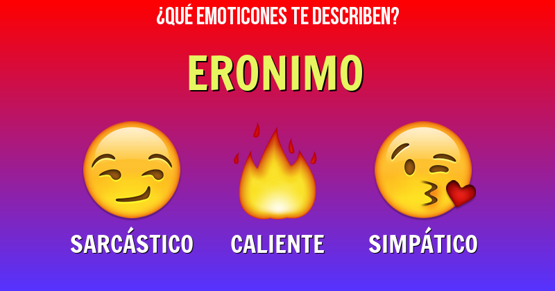 Que emoticones describen a eronimo - Descubre cuáles emoticones te describen