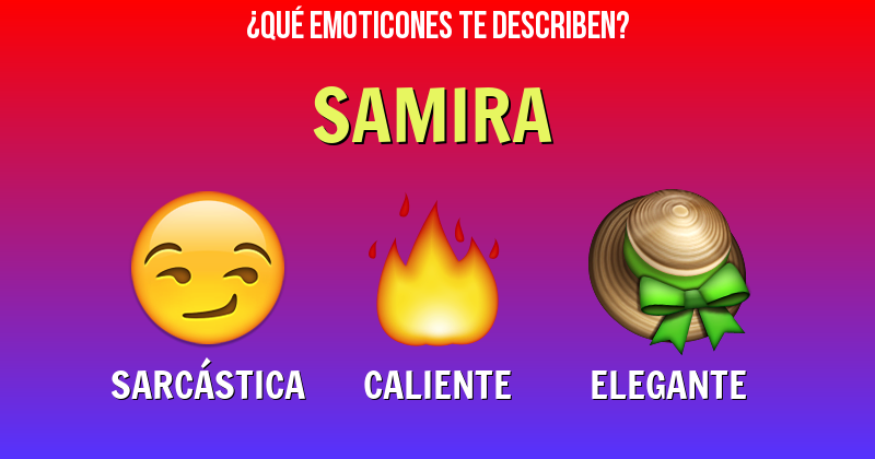 Que emoticones describen a samira - Descubre cuáles emoticones te describen