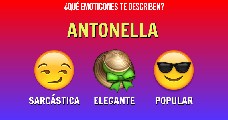 Que emoticones describen a antonella - Descubre cuáles emoticones te describen