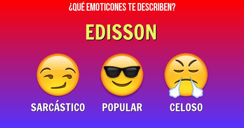 Que emoticones describen a edisson - Descubre cuáles emoticones te describen