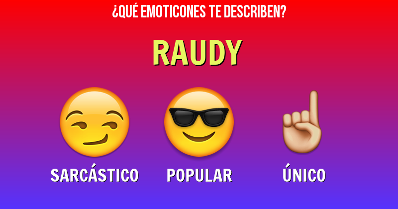Que emoticones describen a raudy - Descubre cuáles emoticones te describen