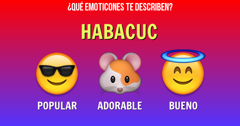 Que emoticones describen a habacuc - Descubre cuáles emoticones te describen