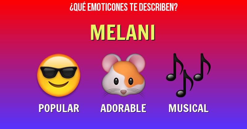 Que emoticones describen a melani - Descubre cuáles emoticones te describen