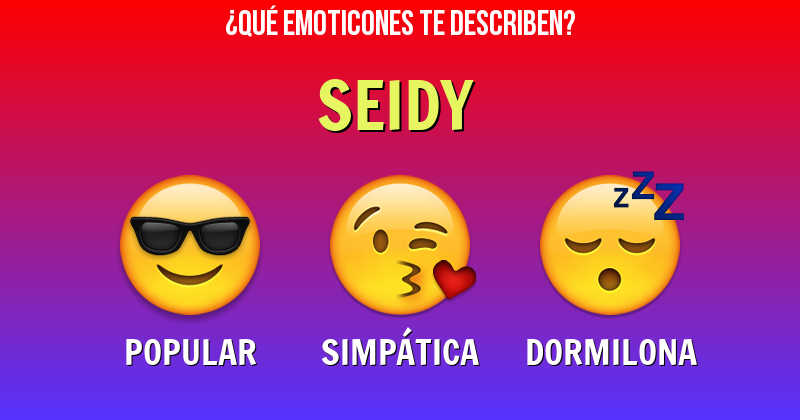 Que emoticones describen a seidy - Descubre cuáles emoticones te describen