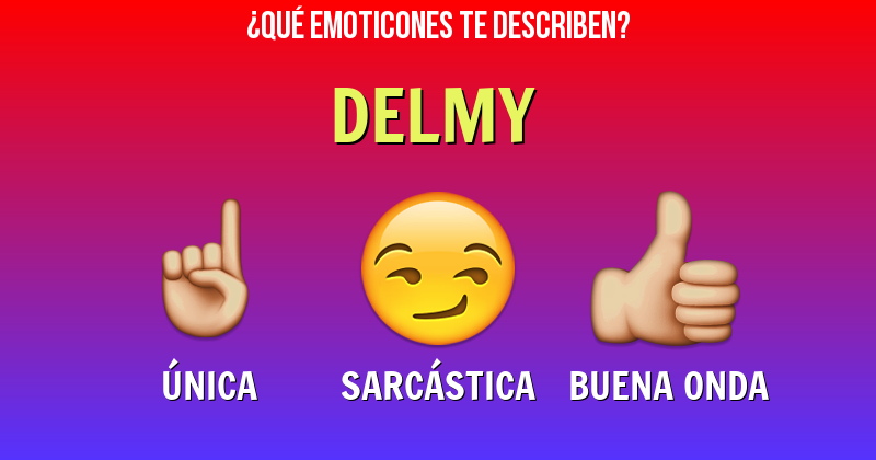 Que emoticones describen a delmy - Descubre cuáles emoticones te describen