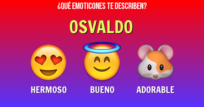 Que emoticones describen a osvaldo - Descubre cuáles emoticones te describen