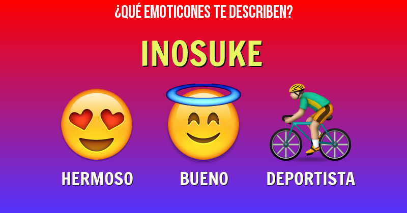 Que emoticones describen a inosuke - Descubre cuáles emoticones te describen