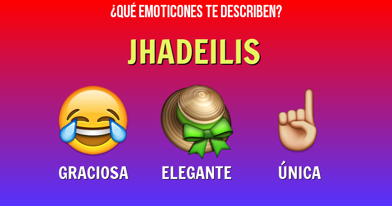 Que emoticones describen a jhadeilis - Descubre cuáles emoticones te describen